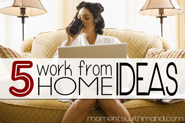 Work at Home Job Ideas for Moms