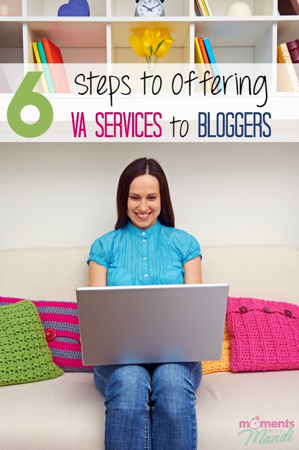 6 Steps to Offering VA Services to Bloggers