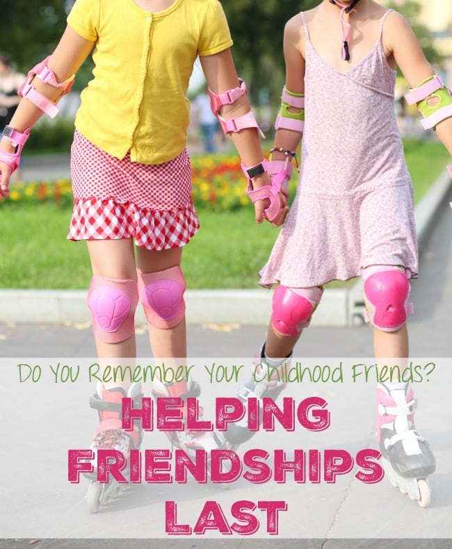 Helping Childhood Friendships Last