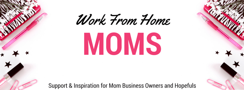 Work From Home Moms