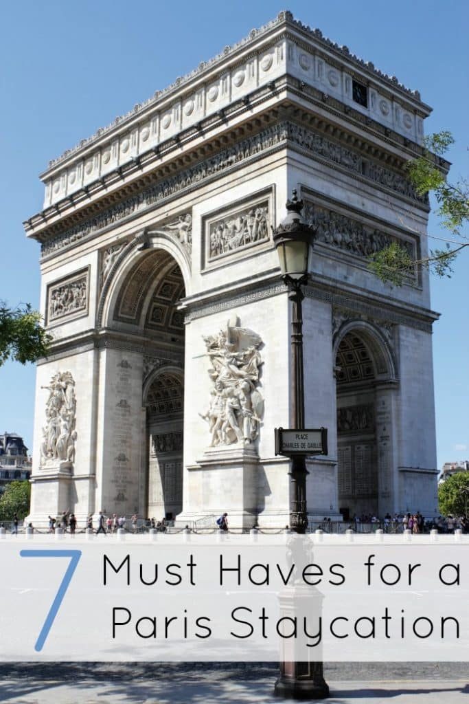 7 Must Haves for a Paris Staycation